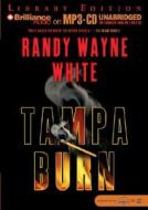 Tampa Burn di Randy Wayne White edito da Brilliance Audio