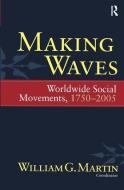 Making Waves di William G. Martin edito da Taylor & Francis Ltd