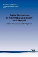 Partial Derivatives in Arithmetic Complexity and Beyond di Xi Chen, Neeraj Kayal, Avi Wigderson edito da Now Publishers Inc