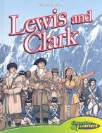 Lewis and Clark [With Hardcover Book] di Rod Espinosa edito da Abdo Publishing Company