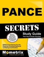 Pance Secrets Study Guide: Pance Exam Review for the Physician Assistant National Certifying Examination edito da MOMETRIX MEDIA LLC