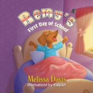 Remy's First Day of School di Melissa Davis edito da Strategic Book Publishing