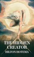The Hidden Creator Hardcover di By Hilton Hotema edito da Lushena Books