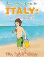 Rocco Adventures in ITALY di Rina Fuda Loccisano edito da Writers Branding LLC