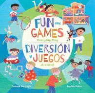 Fun & Games: Everyday Play di Celeste Cortright edito da BAREFOOT BOOKS