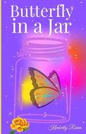 Butterfly In A Jar di Raven Kimberly Raven edito da Pa-Pro-Vi Publishing