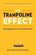 The Trampoline Effect: Redesigning Our S di GORD TULLOCH edito da Lightning Source Uk Ltd