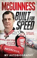 Built for Speed di John McGuinness edito da Ebury Publishing