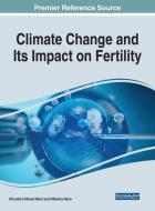 Climate Change And Its Impact On Fertility edito da Igi Global