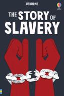 YR THE STORY OF SLAVERY di SARAH COURTAULD edito da USBORNE
