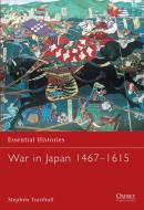 War in Japan 1467-1615 di Stephen Turnbull edito da Bloomsbury Publishing PLC