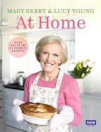 Mary Berry at Home di Mary Berry, Lucy Young edito da Ebury Publishing