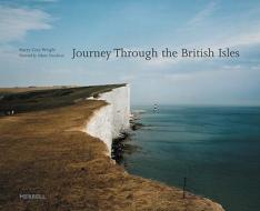 Journey Through The British Isles di #Wright,  Harry Cory Nicolson,  Adam edito da Merrell Publishers Ltd