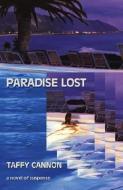Paradise Lost di Taffy Cannon, First Last edito da DANIEL & DANIEL PUBL INC