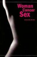 Woman Cancer Sex di Anne Katz edito da Oncology Nursing Society