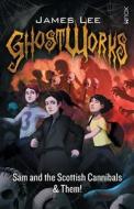 Ghostworks Book 3 di James Lee edito da Brio Books