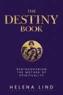 The Destiny Book di Helena Lind edito da Identity Publications