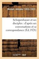 Schopenhauer Et Ses Disciples di Bossert-A edito da Hachette Livre - BNF