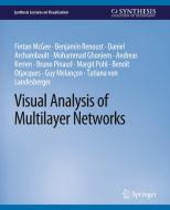 Visual Analysis of Multilayer Networks di Fintan McGee, Benjamin Renoust, Bruno Pinaud, Mohammad Ghoniem, Andreas Kerren, Daniel Archambault edito da Springer International Publishing
