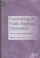 Fundraising at Public Regional Universities di William J. Broussard edito da Springer International Publishing