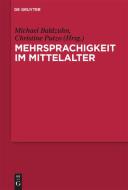 Mehrsprachigkeit im Mittelalter edito da De Gruyter