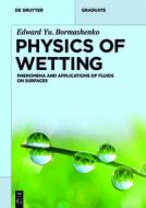 Bormashenko, E: Physics of Wetting di Edward Yu. Bormashenko edito da Gruyter, Walter de GmbH