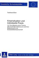 Krisensituation und individuelle Praxis di Ferdinand Buer edito da P.I.E.