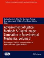 Advancement of Optical Methods & Digital Image Correlation in Experimental Mechanics, Volume 3 edito da Springer-Verlag GmbH