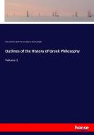 Outlines of the History of Greek Philosophy di Eduard Zeller, Sarah Frances Alleyne, Evelyn Abbott edito da hansebooks