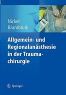 Allgemein- Und Regionalanasthesie In Der Traumachirurgie edito da Springer-verlag Berlin And Heidelberg Gmbh & Co. Kg