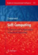 Soft Computing di Devendra K. Chaturvedi edito da Springer-verlag Berlin And Heidelberg Gmbh & Co. Kg