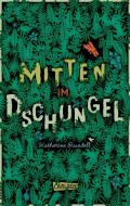 Mitten im Dschungel di Katherine Rundell edito da Carlsen Verlag GmbH