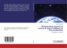 Mathematical Aspects of Inverse & Direct Problems of Thermoelasticity di Suchitra Meshram edito da LAP Lambert Academic Publishing
