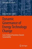 Dynamic Governance of Energy Technology Change edito da Springer Berlin Heidelberg