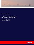 A Pocket Dictionary di William Richards edito da hansebooks
