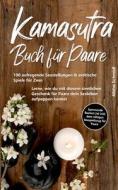 Kamasutra Buch für Paare di Alisha Schmidt edito da Books on Demand