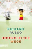 Immergleiche Wege di Richard Russo edito da DuMont Buchverlag GmbH