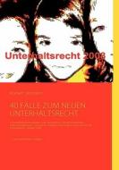 40 Fa Lle Zum Neuen Unterhaltsrecht di Norbert Sitzmann edito da Books On Demand