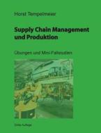 Supply Chain Management Und Produktion di Horst Tempelmeier edito da Books On Demand