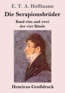 Die Serapionsbrüder (Großdruck) di E. T. A. Hoffmann edito da Henricus