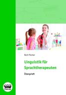 Linguistik für Sprachtherapeuten di Ruth Fischer edito da ProLog
