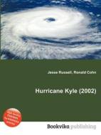 Hurricane Kyle (2002) di Jesse Russell, Ronald Cohn edito da Book On Demand Ltd.