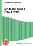 Mr. Monk Gets A New Shrink edito da Book On Demand Ltd.