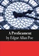 A Predicament di Edgar Allan Poe edito da INTERCONFESSIONAL BIBLE SOC OF