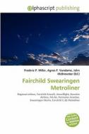 Fairchild Swearingen Metroliner edito da Alphascript Publishing