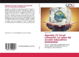 Agenda 21 local comunal: un plan de acción educativo ambiental di Miguel Funez edito da EAE