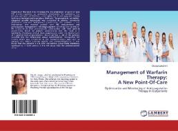 Management of Warfarin Therapy: A New Point-Of-Care di Deepa Lakshmi edito da LAP Lambert Academic Publishing