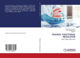 FRANKEL FUNCTIONAL REGULATOR di Lakshmi Thribhuvanan, M. S. Saravanakumar, Anjana. G edito da LAP LAMBERT Academic Publishing