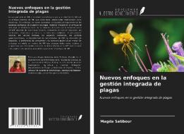 Nuevos enfoques en la gestión integrada de plagas di Magda Sabbour edito da Ediciones Nuestro Conocimiento