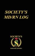 Society's MD/RN LOG di Mike Williams edito da Society's Designer Apparel LLC